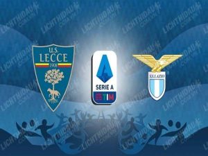 Dự đoán Lecce vs Lazio, 00h30 ngày 08/7: VĐQG Italia