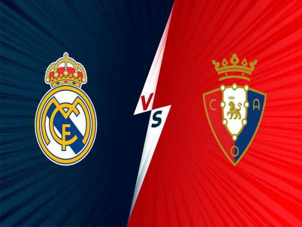 Dự đoán kèo Real Madrid vs Osasuna, 2h30 ngày 28/10 - La Liga