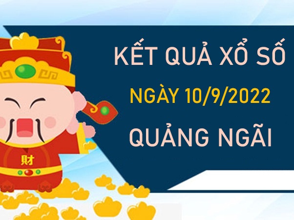 Phân tích XSQNG 10/9/2022 dự đoán VIP Quảng Ngãi