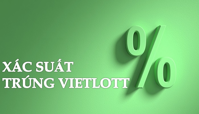 Cách tính xác suất trúng số Vietlott: Phương pháp hiệu quả nhất